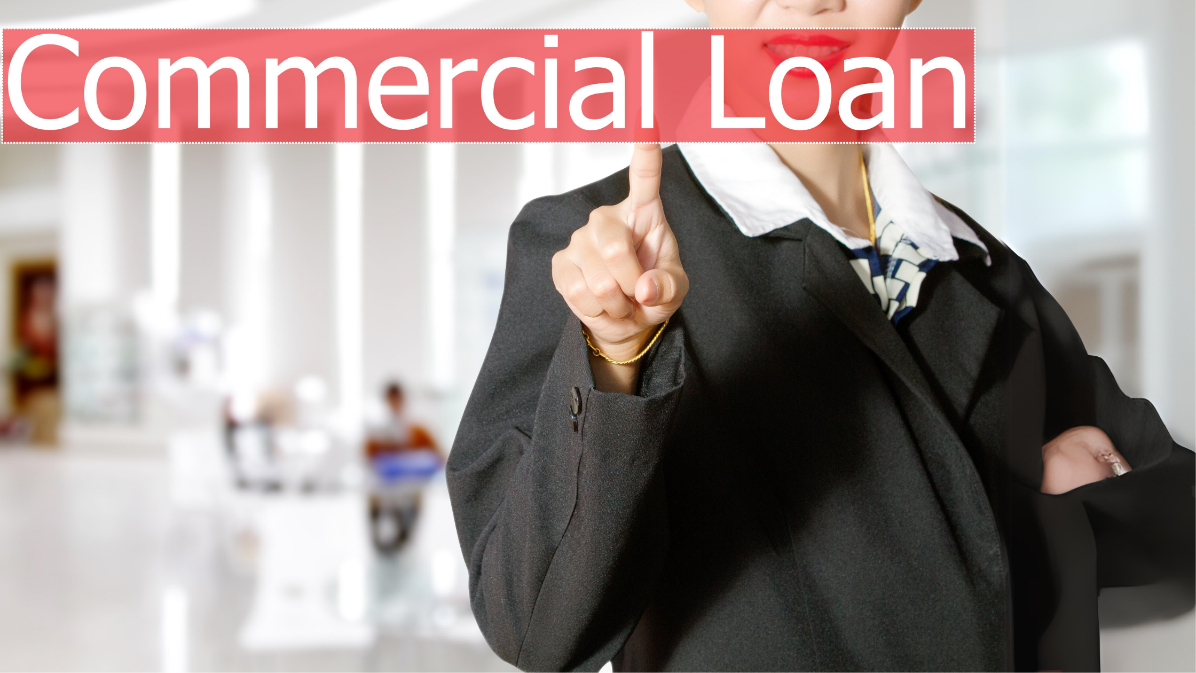 Commercial Loans - Types of Loans & Lenders, Key Terms